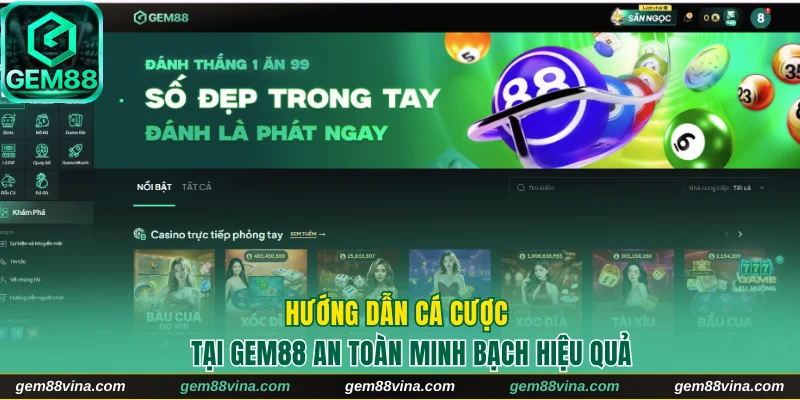 Hướng Dẫn Cá Cược Tại Gem88 An Toàn Minh Bạch Hiệu Quả 