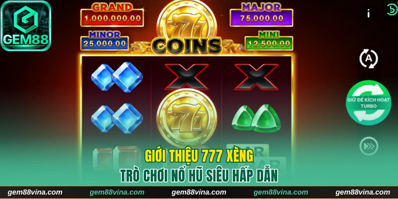 Khái quát về slot game 777 xèng đặc sắc