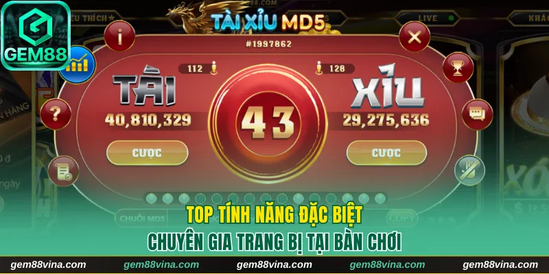 Top tính năng đặc biệt trang bị tại bàn chơi