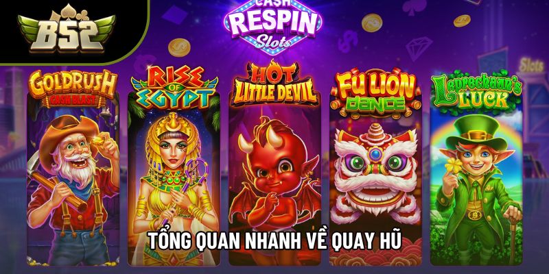 Tổng quan nhanh về quay hũ